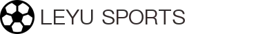 乐鱼体育-LEYUSPORTS中国官方网站